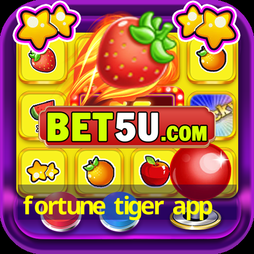 fortune tiger app